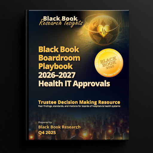 High-Demand 2026-2027 Hospital Board Playbook for Health IT Funding Decisions, Now in Use at 300+ U.S. Hospitals - Complimentary