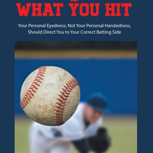 Art Kleck's New Book 'What You See is What You Hit' is an Invaluable Teaching Aid for Any Coach or Individual Looking to Improve a Batting Average.
