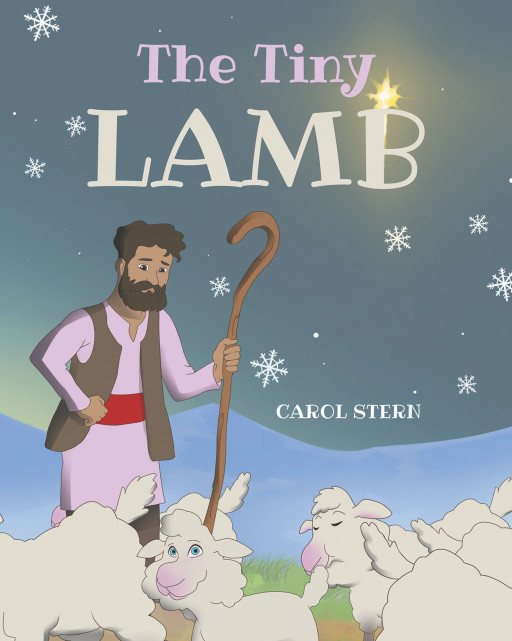 Carol Stern's New Book 'The Tiny Lamb' is a Meaningful Tale About Believing in Oneself and One's Purpose