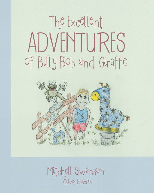 Authors Mitchell Swanson and Oliver Isaacson's New Book, 'The Excellent Adventures of Billy Bob and Giraffe' is an Interactive Read