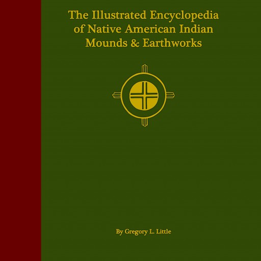Comprehensive Guidebook to America's Native American Mounds & Earthworks Released
