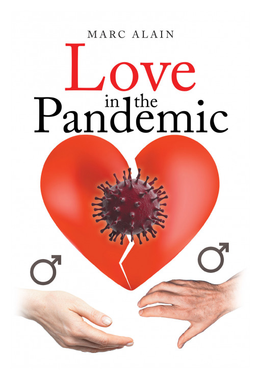 Marc Alain's New Book 'Love In The Pandemic' Is A Striking Read That Aims To Defy Societal Stereotypes