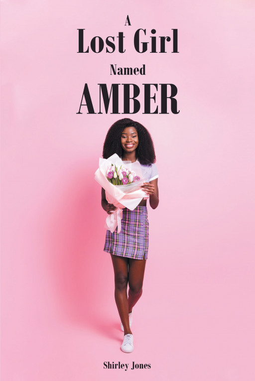 Author Shirley Jones' New Book, 'A Lost Girl Named Amber' is a Faith Based Tale of a Girl Who Lost Her Way Until She Reconnected With Jesus