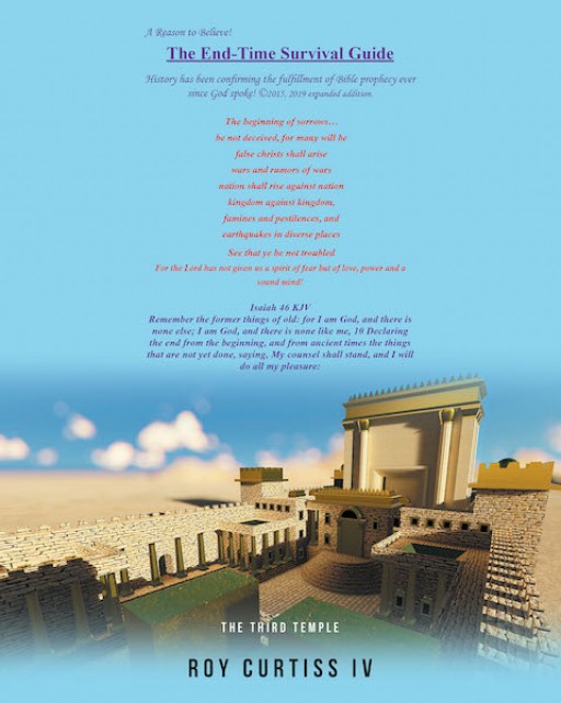 Roy Curtiss IV's New Book 'A Reason to Believe! the End-Time Survival Guide' Helps Build a Sturdier Faith in the Word of God Through Exploring Its Fulfillment in Reality