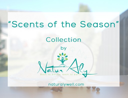 Natur'Aly Launches Online Business With "Scents of the Season" Collection.