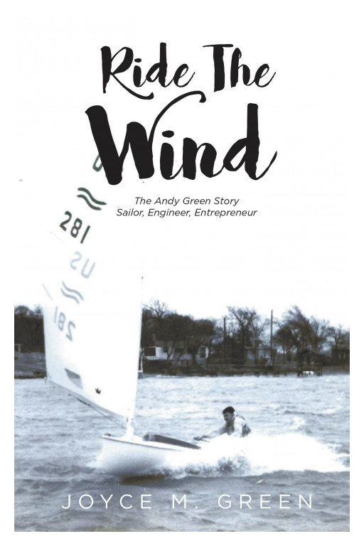 Joyce M. Green's New Book 'Ride the Wind' Chronicles a Romantic Tale of Adventure, Faith, and an Endless Passion for Life