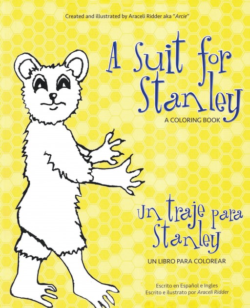 Author Araceli Ridder's New Book 'A Suit for Stanley' is a Sweet and Simple Coloring Storybook in English and Spanish for Young Readers