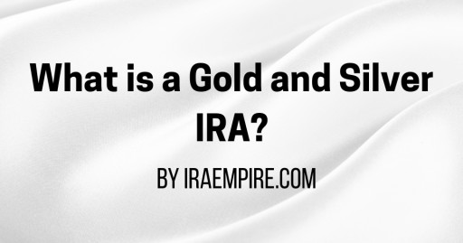 Gold and Silver IRA: Best Providers, Rules, Taxes and More (Guide Released)