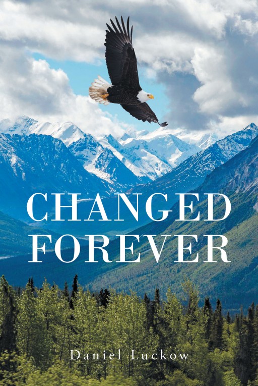 Author Daniel Luckow's New Book 'Changed Forever' is a Potent Autobiography That Highlights the Wrongful Legal Allegations That Haunted Him for Years