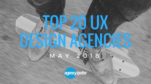 The Top 20 UX Design Agencies Report Released by Agency Spotter