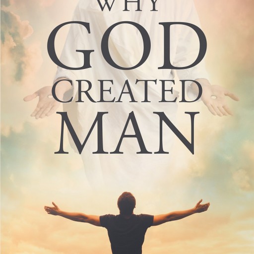 James W. Fish's "Why God Created Man" Is an Eye-Opening Book, Thoroughly Researched Through a Lifetime of Gathering Information of God's Love and Kindness for Redemption.