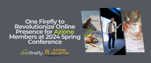 One Firefly to Revolutionize Online Presence for Azione Members at 2024 Spring Conference