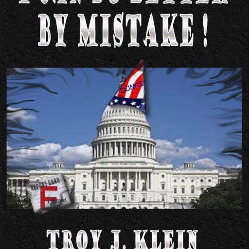 Rookie Author Exposes Our Politicians and Provides Solutions for All Americans!