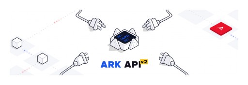 ARK Releases Technical Update — Introducing API V2