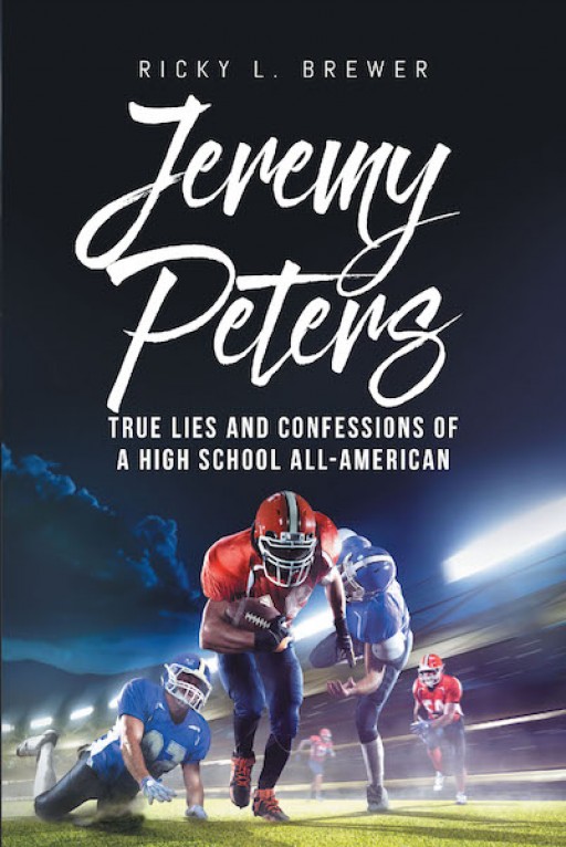 Ricky L. Brewer's New Book, 'Jeremy Peters,' is a Galvanizing Tale of a Young Man's Search of His Life's Purpose