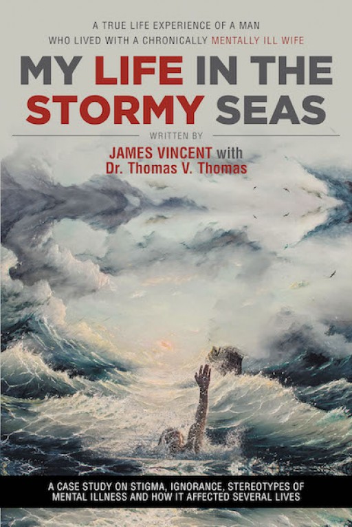 Dr. Thomas v. Thomas' New Book 'My Life in the Stormy Seas' is a Poignant Journey of Faith Along the Pains of Rejection and Loneliness