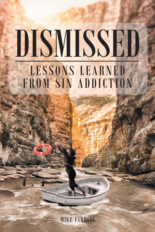 Author Mike Farrell's New Book, 'Dismissed' is an Uplifting Tale of a Man Who Found His Way Out of a Dark Time in His Life by Following His Faith