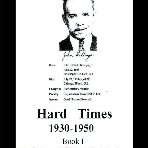 E. J. Kurowski's New Book, 'Hard Times; 1930-1950' is a Heartrending Narrative That Looks Back Into the Struggles and Events of a Family During the Great Depression Era