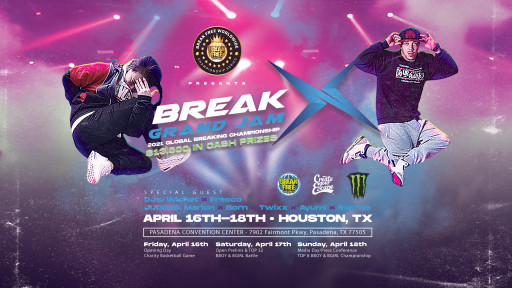 Houston, TX is Becoming the Global Epicenter for Professional Breaking Championships: BreakX Grand Jam 2021 April 16th-18th 2021