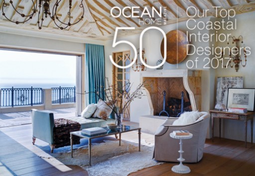 Ocean Home Magazine Unveils the Top 50 Coastal Interior Designers of 2017 in Its February/March Issue