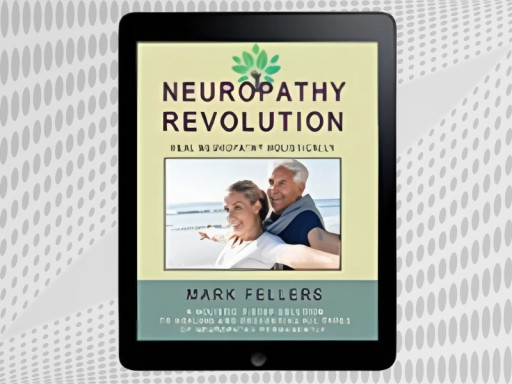 Neuropathy Revolution Review: 7-Step Nerve Pain Solution