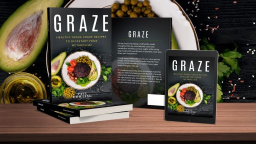 Author of 'Graze' Provides a Common Sense, Healthy - and Effective - Alternative to Fad Diets