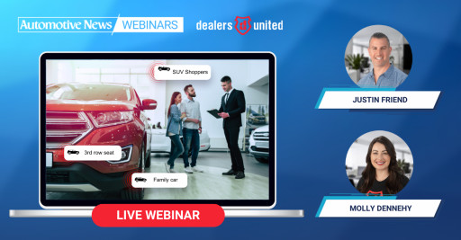 Dealers United Presents Webinar With Automotive News to Help Car Dealers Turn Digital Signals Into Sales