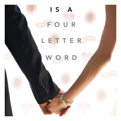 Osvalt Nicolas's Newly Released "Marriage Is a Four Letter Word" Is a Guide That May Help Those That Want to Recover a Mendable Marriage and Learn From Other's Mistakes.