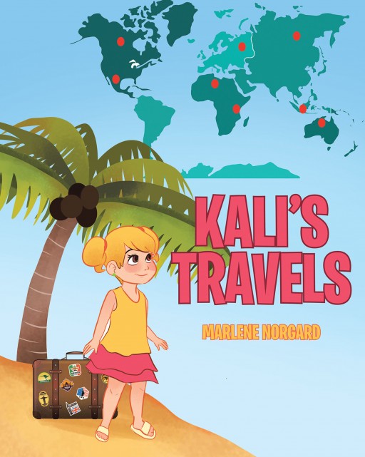 Author Marlene Norgard's New Book 'Kali's Travels' is a Tale That Helps Parents Explain Moving From Place to Place to Young Children