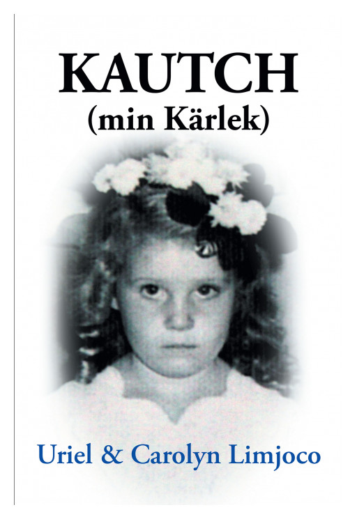 Uriel and Carolyn Limjoco's New Book 'KAUTCH (Min Kärlek)' is a Heartfelt Novel on Longing, Faith, and Undying Love