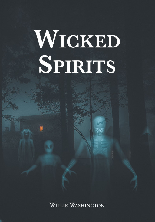 Willie Washington's New Book 'Wicked Spirits!' Follows the Magical Mysteries Around Cotton Villa