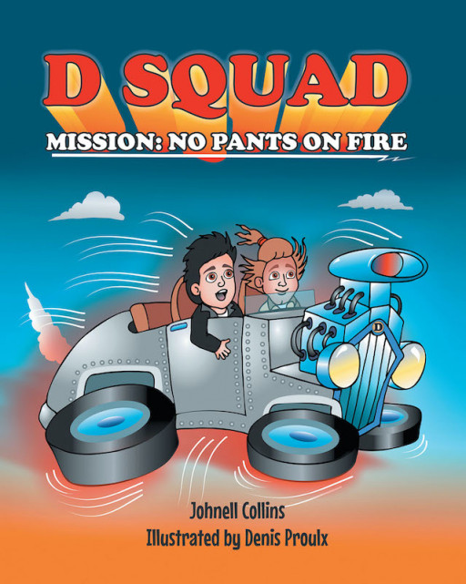 Johnell Collins' New Book, 'D Squad Mission: No Pants on Fire,' is a Delightful Tale of Teen Disciples of the Bible Who Help Young People Out of Trouble