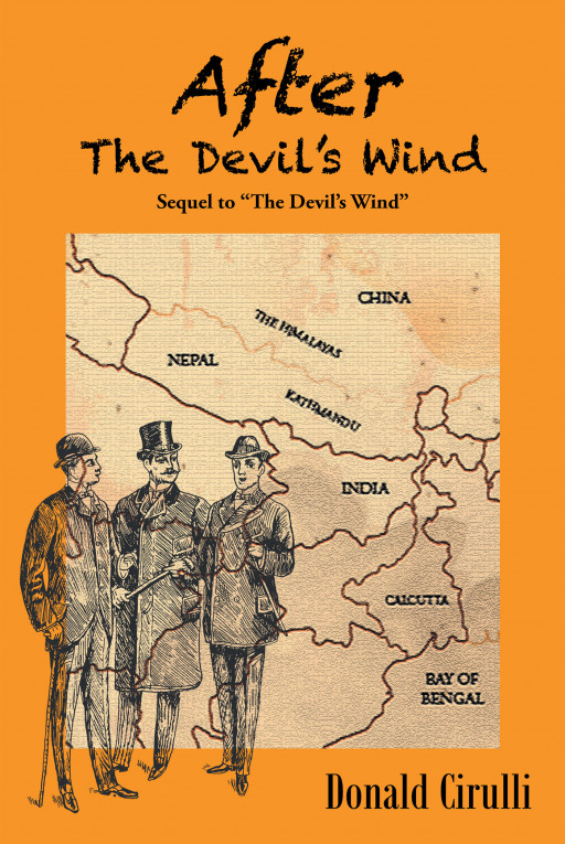 'After the Devil's Wind' by Donald Cirulli Is the Story of Three Sergeants Who Return to India in 1870 in Search of a Fugitive Killer for Revenge and a Reward for His Capture