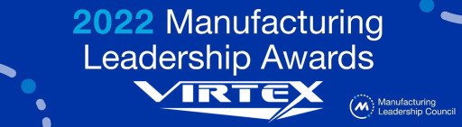 VIRTEX Recognized as Manufacturing Leadership Awards 2022 Winner