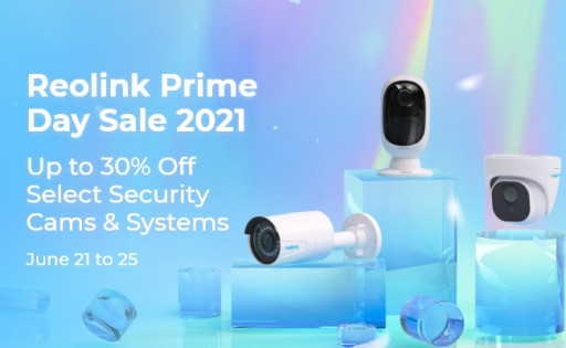 Save as Much as 30% on Home & Business Security Cameras at Reolink's Prime Day Epic Sale 2021