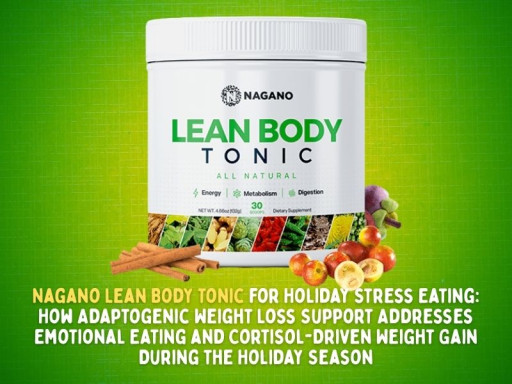 Nagano Lean Body Tonic Review for Holiday Stress Eating: Adaptogenic Weight Loss Support for Cortisol and Emotional Cravings