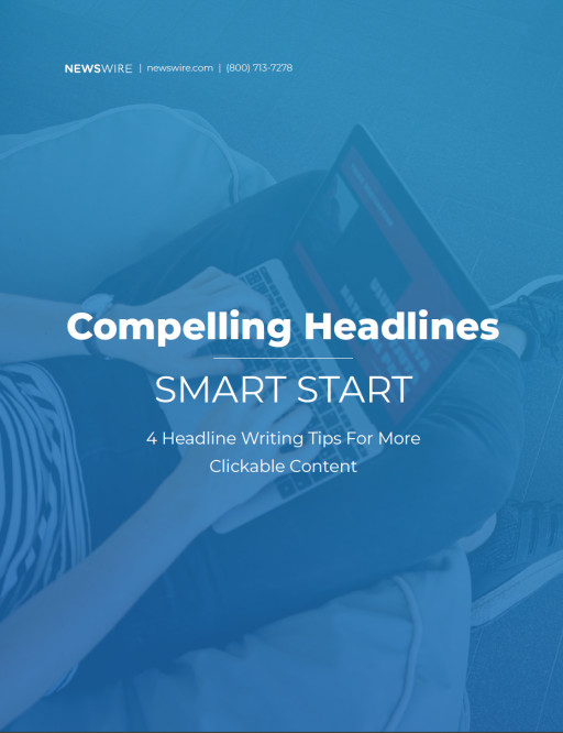 Learn How to Write Click-Worthy Press Release Headlines with the Help of Newswire's Smart Start Guide
