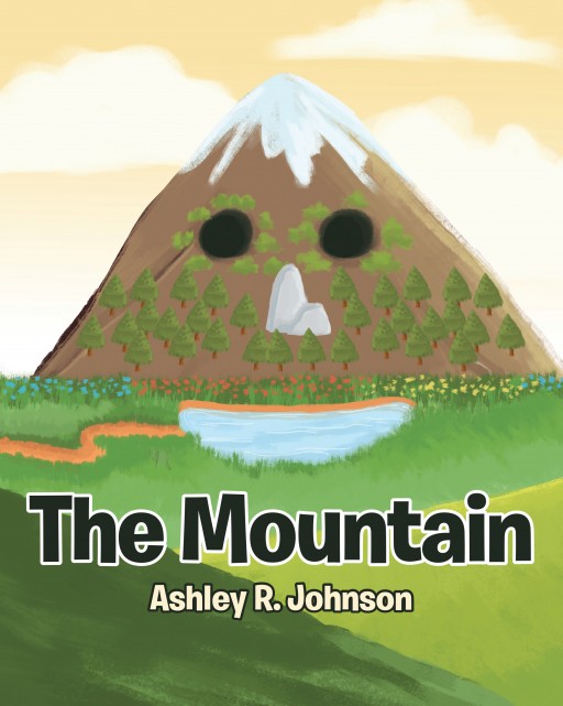 Ashley R. Johnson's Newly Released 'The Mountain' is a Heart-Wrenching Story of a Mountain Who Never Caught the Attention of the People Who Passed by It