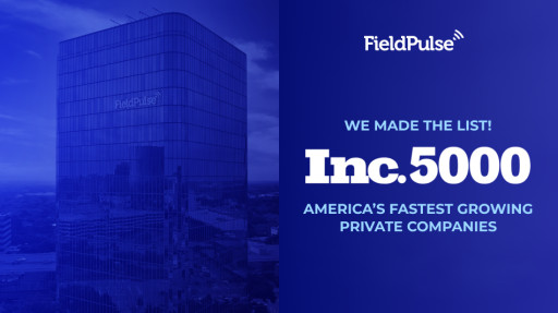FieldPulse Named No. 534 on the 2026 Inc. 5000 List, the Most Prestigious Ranking of America's Fastest-Growing Private Companies