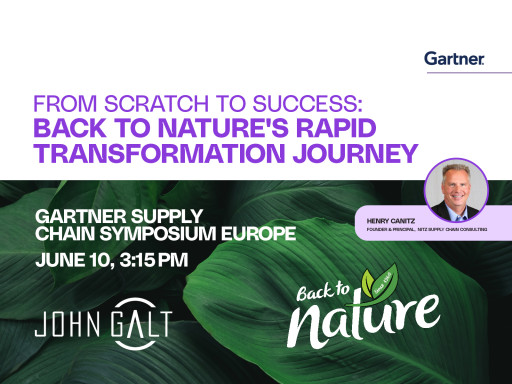 Back to Nature Shares Supply Chain Transformation Journey at the Gartner Supply Chain Symposium