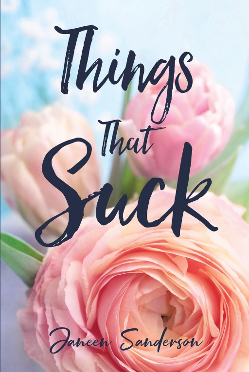 Author Janeen Sanderson's New Book 'Things That Suck' is a Collection of Moments in Life That Have Been the Worse Throughout Her Life