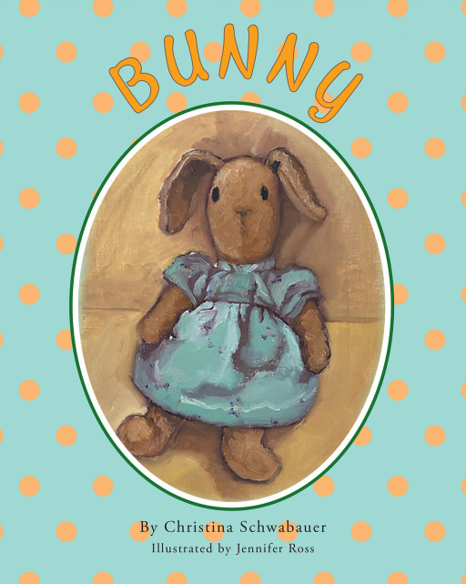 Christina Schwabauer's new book, 'BUNNY' is an endearing tale of a little girl and her stuffed bunny as they embark on their daily adventures