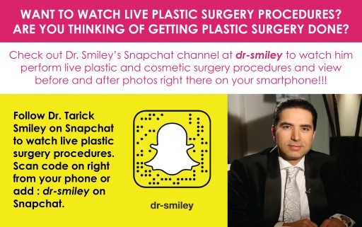 Renowned Beverly Hills Plastic Surgeon Dr. Tarick Smiley Uses Snapchat (Dr-Smiley) to Educate Patients