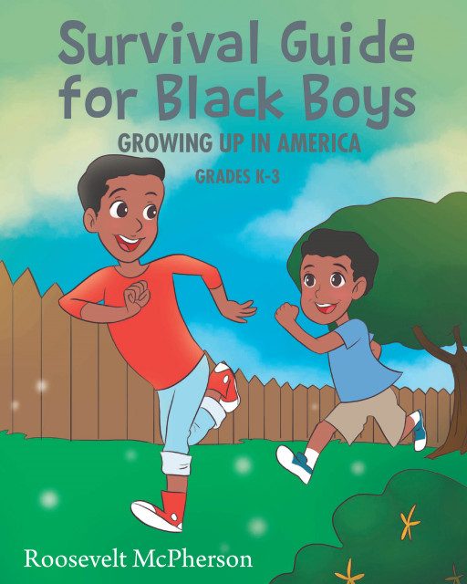 Author Roosevelt McPherson's new book 'Survival Guide for Black Boys Growing Up in America' is a vital tool for Black parents to help raise their sons from boys to men