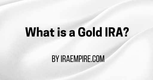 What is a Gold IRA? (Guide Released)