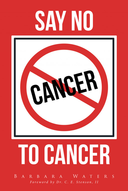 Barbara Waters' New Book 'Say NO to CANCER' is a Closer Elucidation on the Subject of Cancer and How to Face It