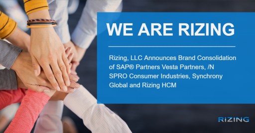 Rizing, LLC Announces Brand Consolidation of SAP® Partners Vesta Partners, /N SPRO Consumer Industries, Synchrony Global and Rizing HCM
