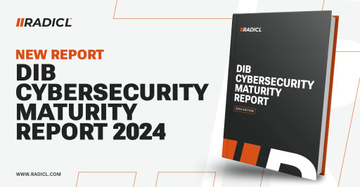 RADICL ‘DIB Cybersecurity Maturity Report | 2024’ Uncovers Alarming Gaps Within U.S. Defense Industrial Base SMBs