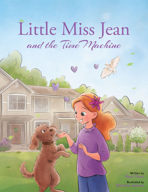 Karri Theis' New Children's Book 'Little Miss Jean and the Time Machine' is a Timely Story About the Power of Imagination to Create Joy, Even During Tough Times