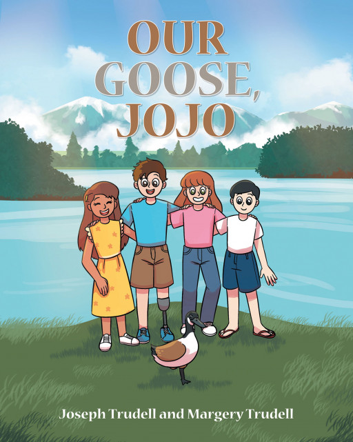 Authors Joseph and Margery Trudell's New Book 'Our Goose, Jojo' is an Endearing Tale With Messages of Physical Acceptance and Environmental Safety